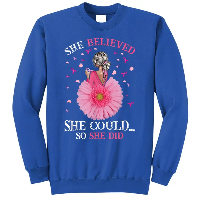 Breast Cancer Tee She Believed She Could So That She Did Gift Sweatshirt