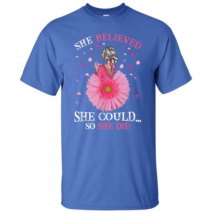 Breast Cancer Tee She Believed She Could So That She Did Gift Tall T-Shirt