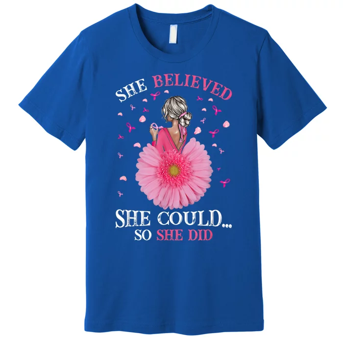 Breast Cancer Tee She Believed She Could So That She Did Gift Premium T-Shirt