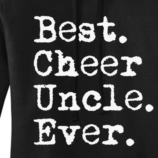 Best Cheer Uncle Ever Funny Saying from Cheerleader Niece Women's Pullover Hoodie