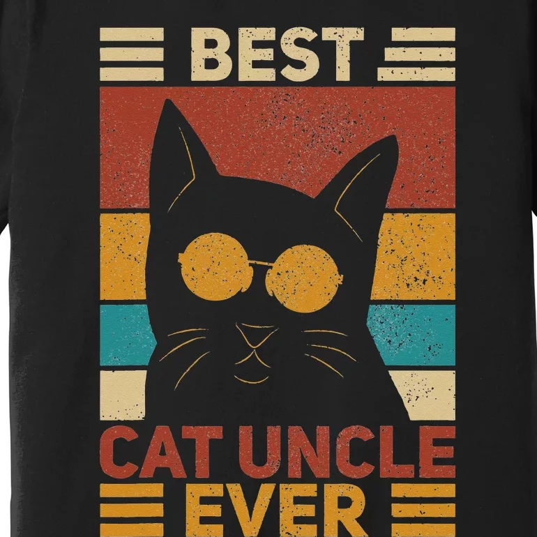 Best Cat Uncle Ever  Cat Lover Black Cat Themed Funny Cat Premium T-Shirt