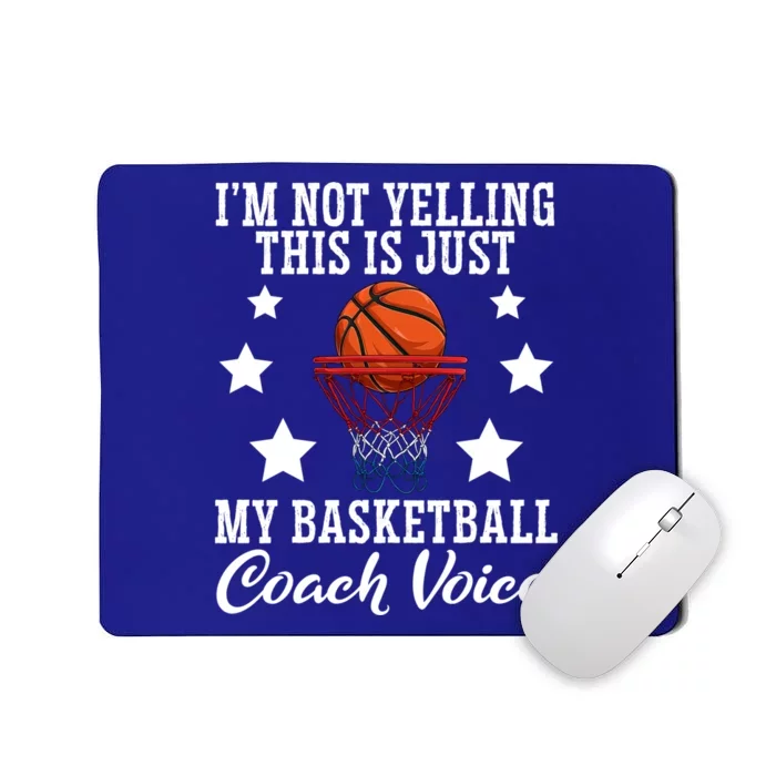 Basketball Coach Voice I'm Not Yelling Coaches Coaching Gift Mousepad