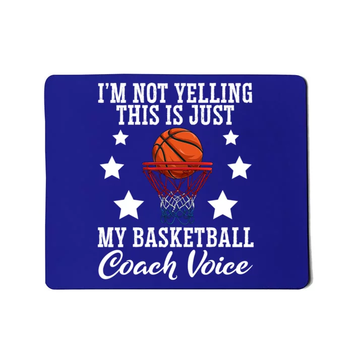 Basketball Coach Voice I'm Not Yelling Coaches Coaching Gift Mousepad