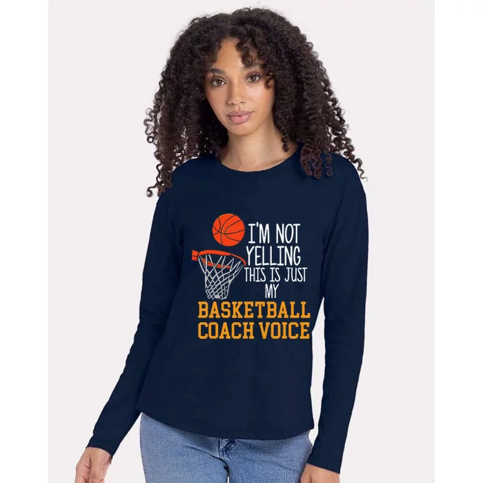 Basketball Coach Voice Funny Basketball Coach Womens Cotton Relaxed Long Sleeve T-Shirt