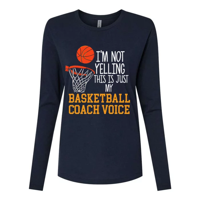 Basketball Coach Voice Funny Basketball Coach Womens Cotton Relaxed Long Sleeve T-Shirt