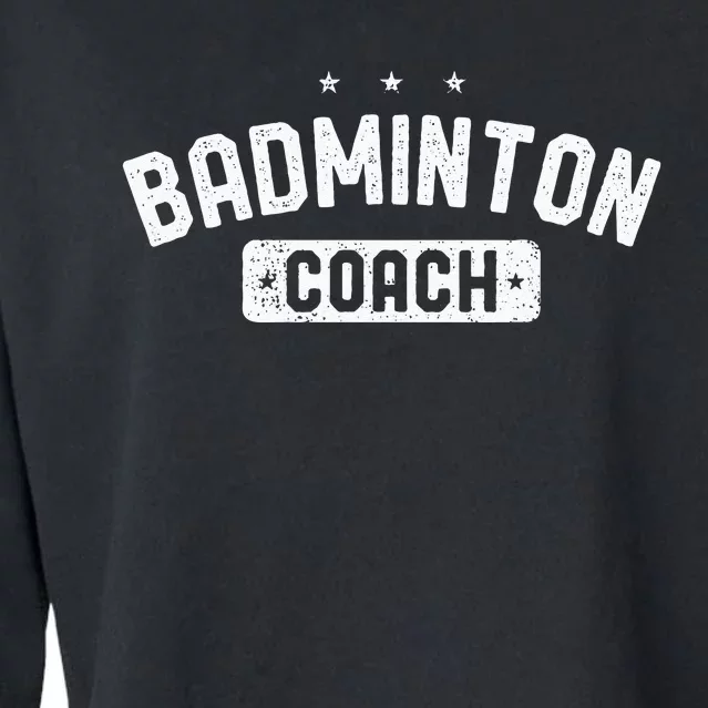 Badminton Coach Vintage Badminton Cropped Pullover Crew