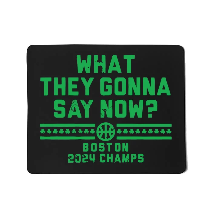 Boston Champs What They Gonna Say Now Mousepad