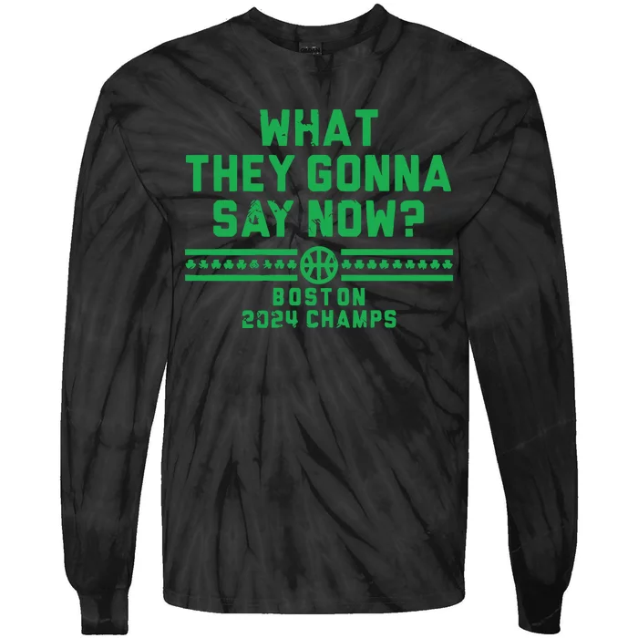 Boston Champs What They Gonna Say Now Tie-Dye Long Sleeve Shirt