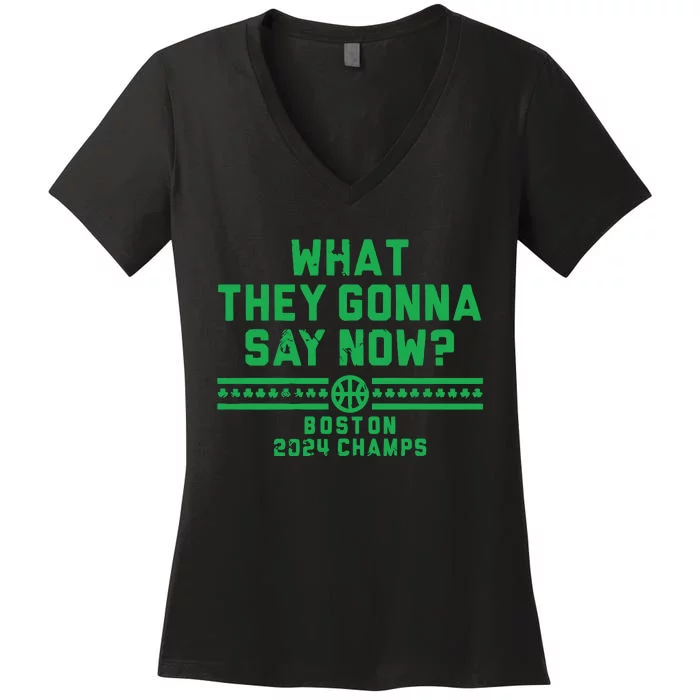 Boston Champs What They Gonna Say Now Women's V-Neck T-Shirt