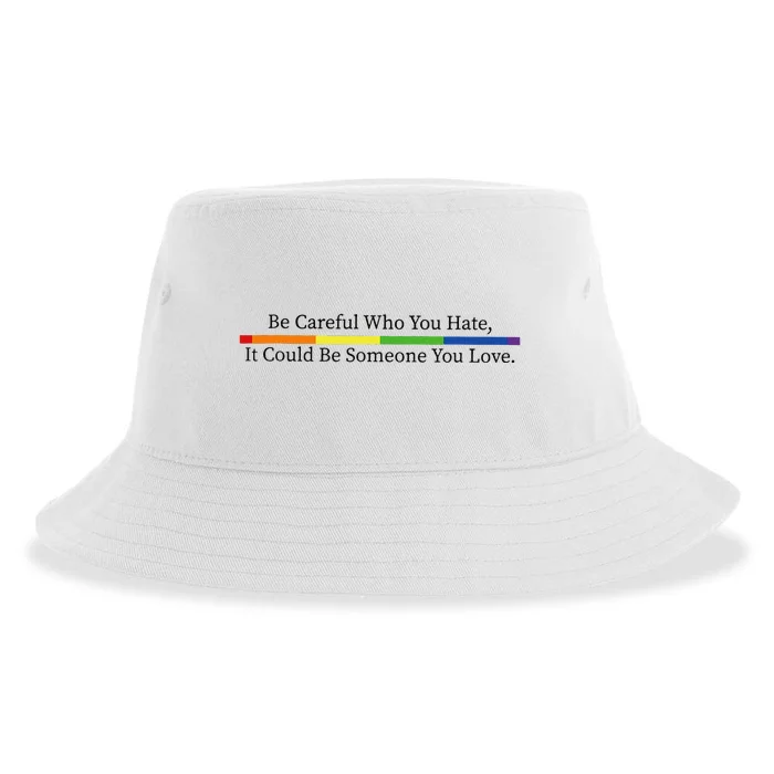 Be Careful Who You Hate Rainbow Flag LGBT Pride Month Sustainable Bucket Hat