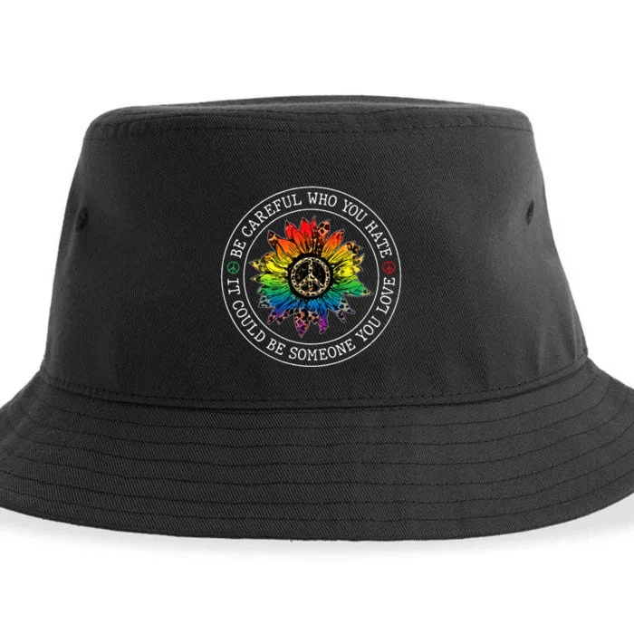 Be Careful Who You Hate It Could Be Someone Sustainable Bucket Hat