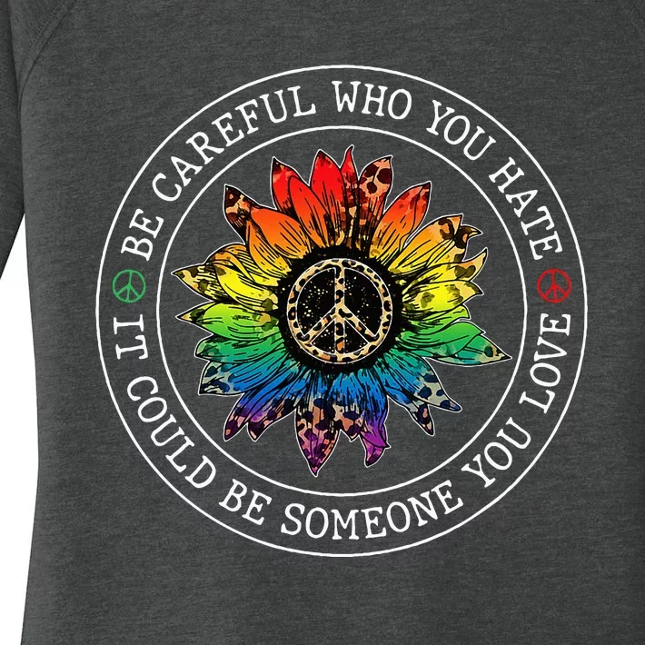 Be Careful Who You Hate It Could Be Someone Women's Perfect Tri Tunic Long Sleeve Shirt