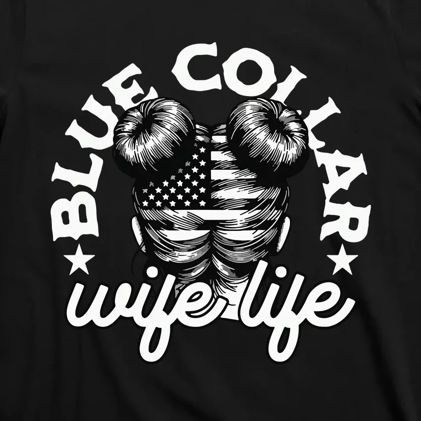 Blue Collar Wife Life Messy Hair Buns Usa Flag T-Shirt