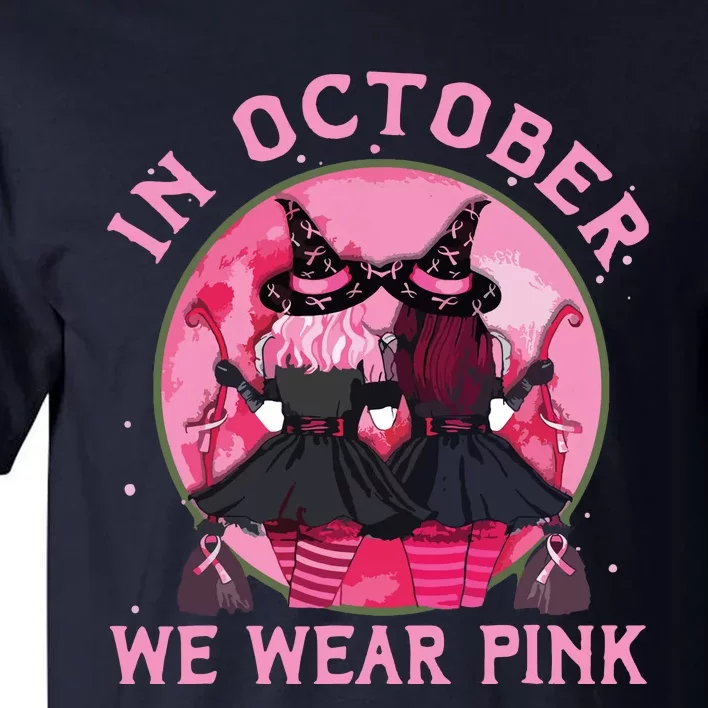 Breast Cancer Warrior Shirts Witches In October We Wear Pink Tall T-Shirt