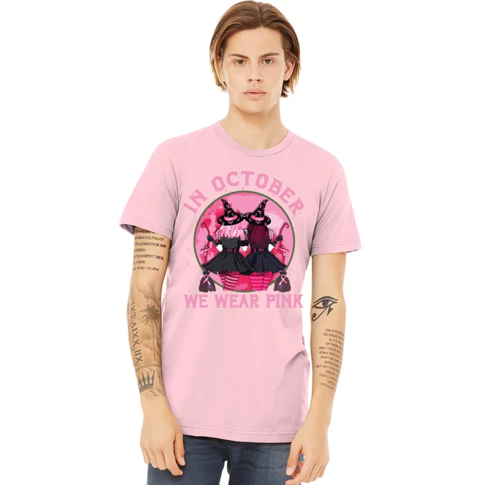 Breast Cancer Warrior Shirts Witches In October We Wear Pink Premium T-Shirt