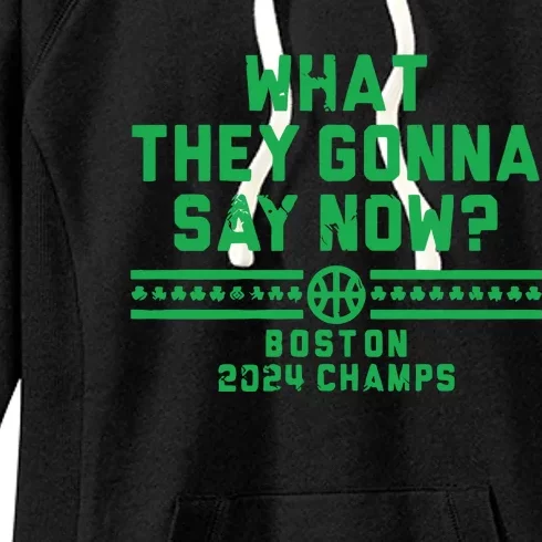 Boston Champs What They Gonna Say Now Women's Fleece Hoodie