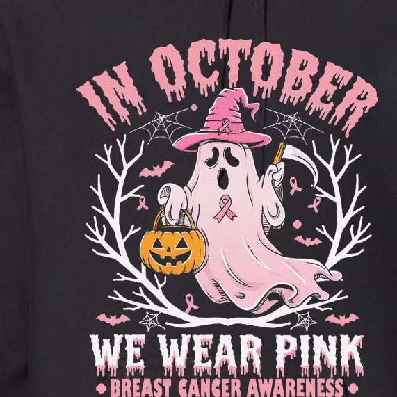 Breast Cancer Women Halloween Ghost In October We Wear Pin.K Premium Hoodie