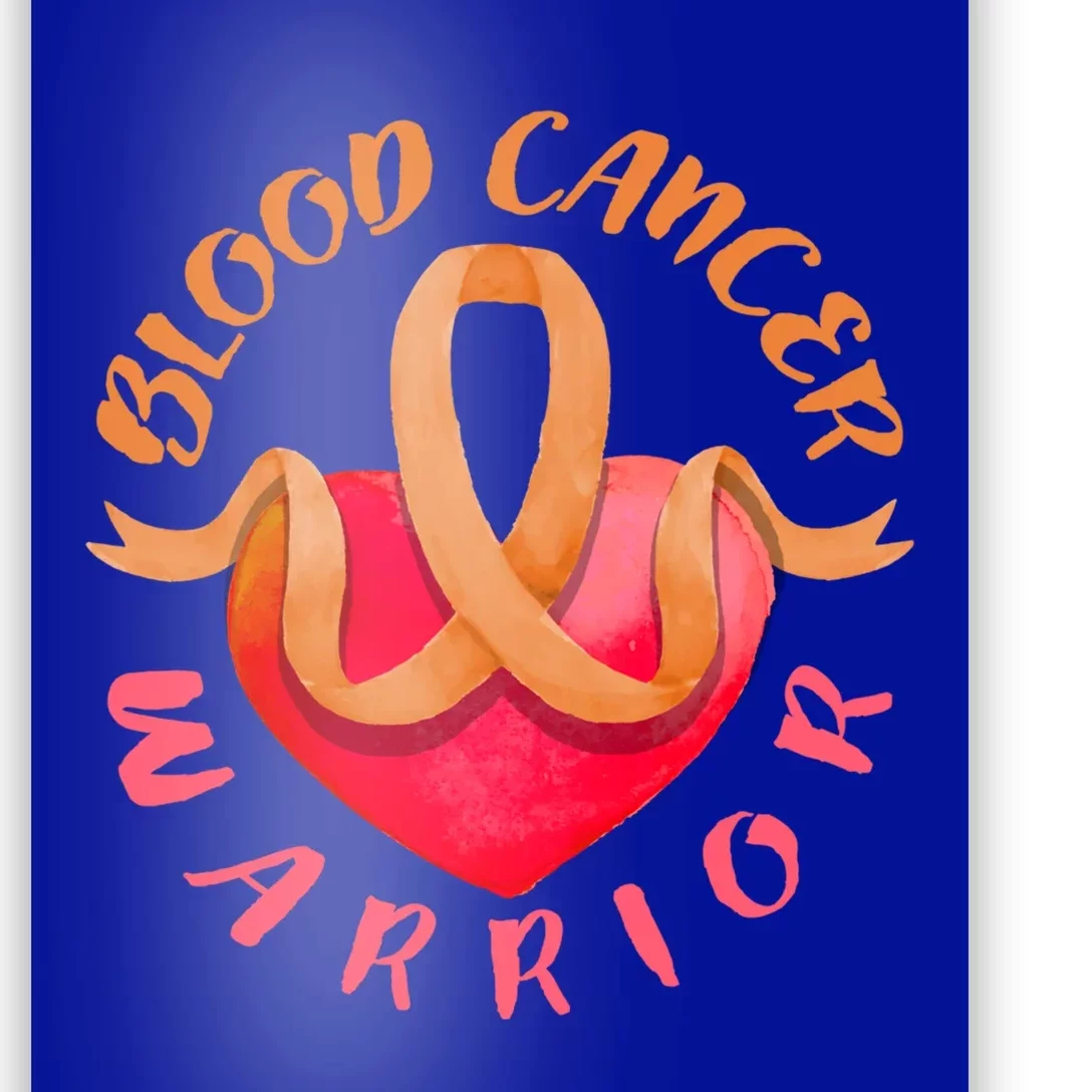 Blood Cancer Warrior Lymphoma Myeloma And Leukemia Awareness Gift Poster