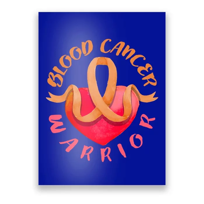 Blood Cancer Warrior Lymphoma Myeloma And Leukemia Awareness Gift Poster