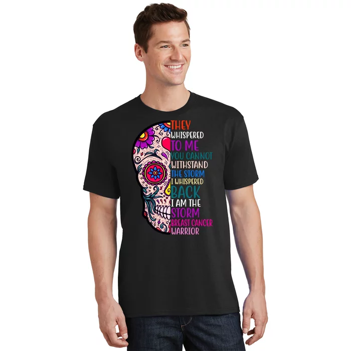 Breast Cancer Warrior I Am The Storm Quote T-Shirt