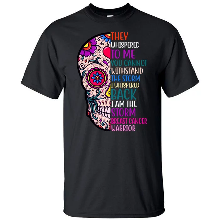 Breast Cancer Warrior I Am The Storm Quote Tall T-Shirt