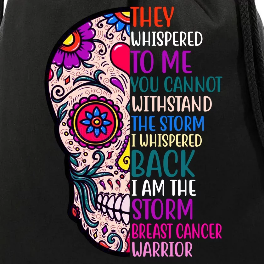 Breast Cancer Warrior I Am The Storm Quote Drawstring Bag