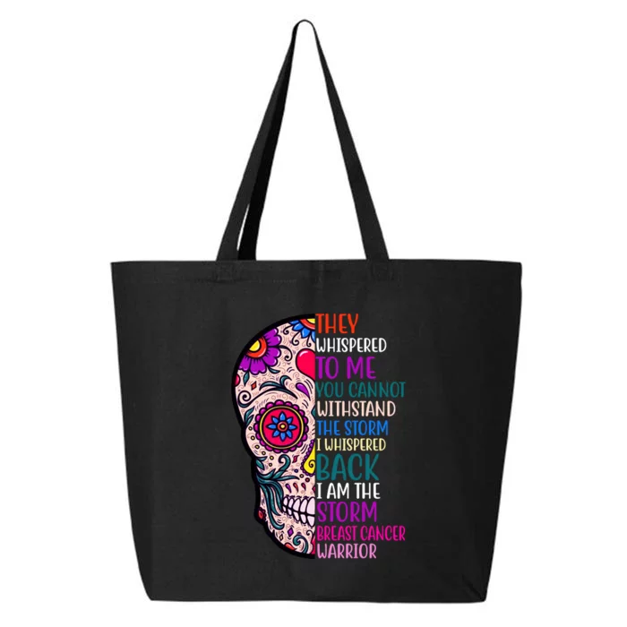 Breast Cancer Warrior I Am The Storm Quote 25L Jumbo Tote