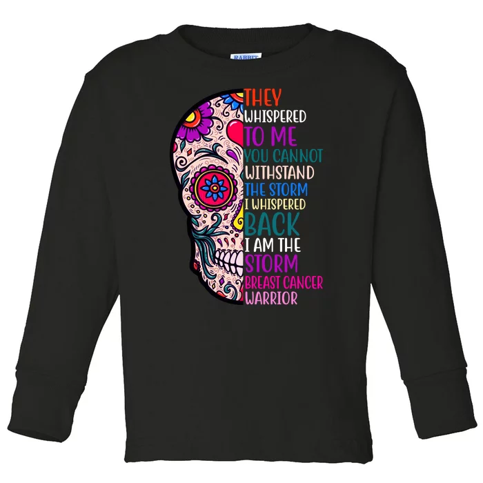 Breast Cancer Warrior I Am The Storm Quote Toddler Long Sleeve Shirt