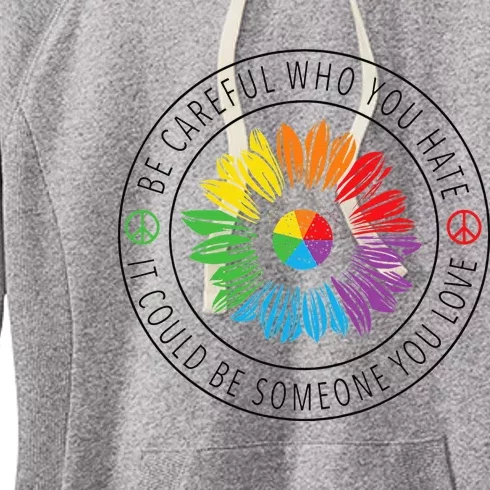 Be Careful Who You Hate LGBT Pride Women's Fleece Hoodie