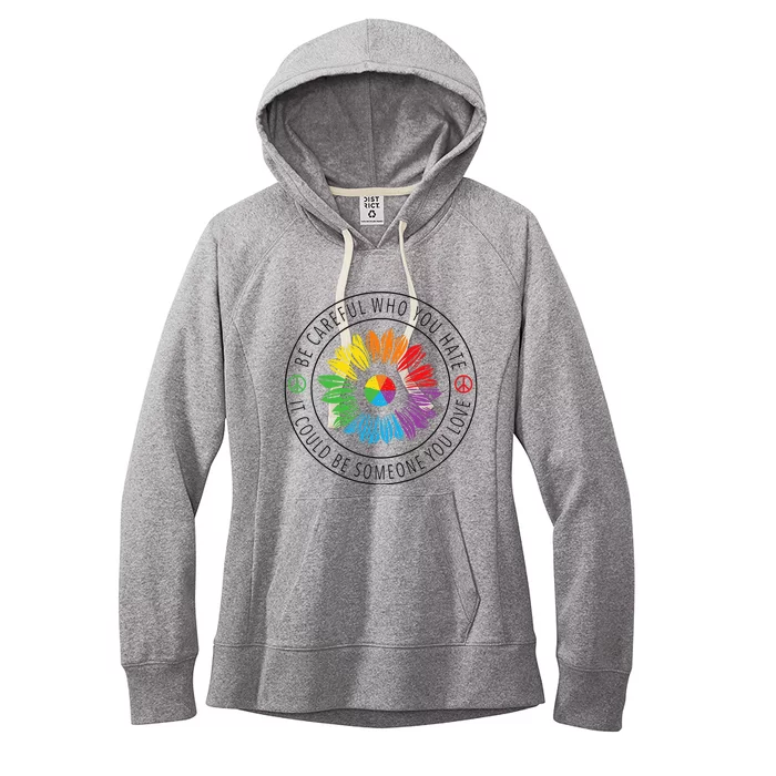 Be Careful Who You Hate LGBT Pride Women's Fleece Hoodie