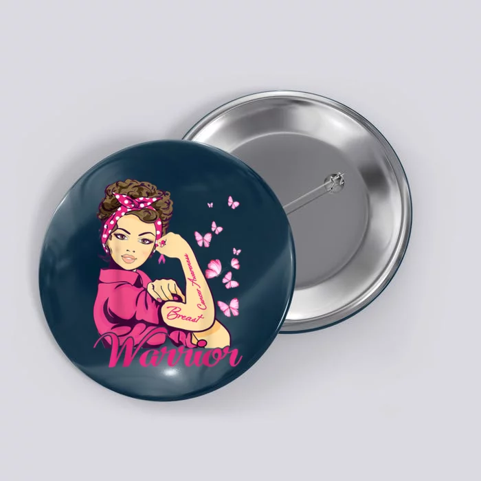 Breast Cancer Warrior Rosie Riveter Pink Ribbon Unbreakable Button