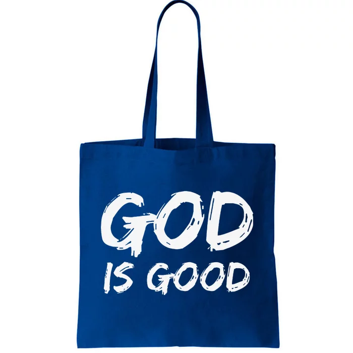 Bold Christian Worship Quotes Church Saying God Is Good Tote Bag