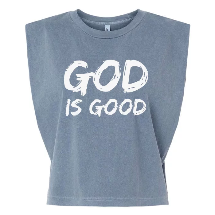 Bold Christian Worship Quotes Church Saying God Is Good Garment-Dyed Women's Muscle Tee