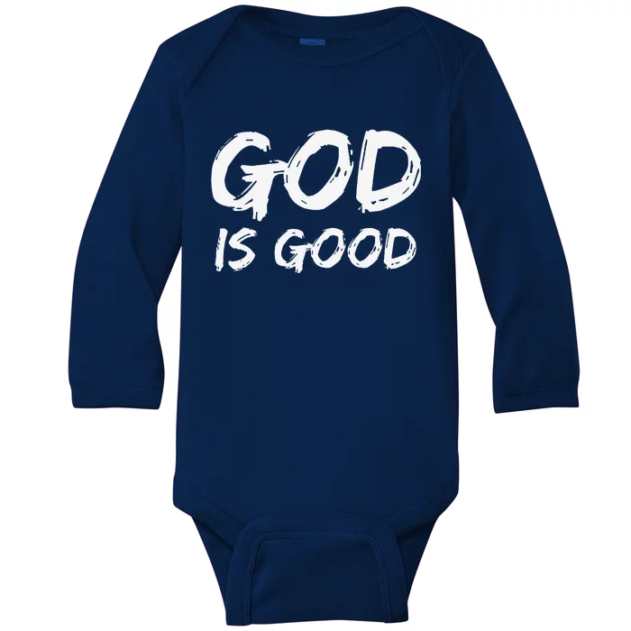 Bold Christian Worship Quotes Church Saying God Is Good Baby Long Sleeve Bodysuit