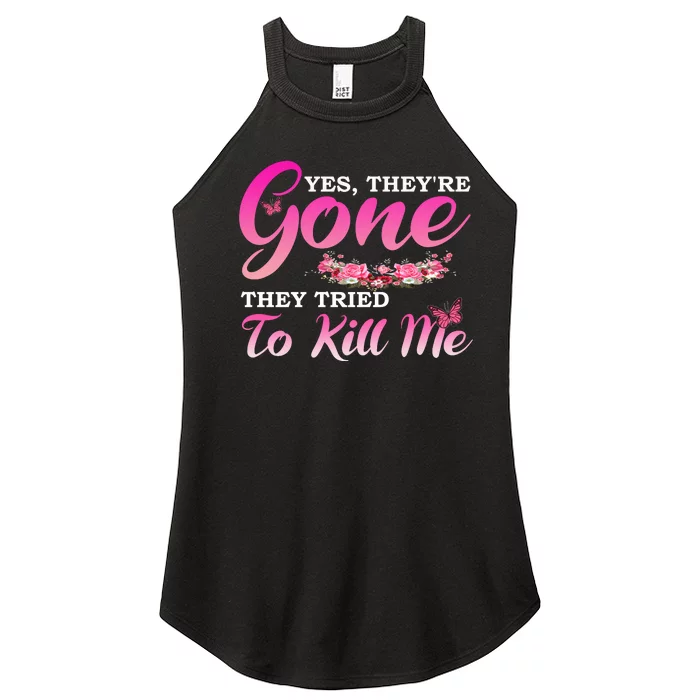 Breast Cancer Yes They're Gone They Tried To Kill Me Warrior Women’s Perfect Tri Rocker Tank