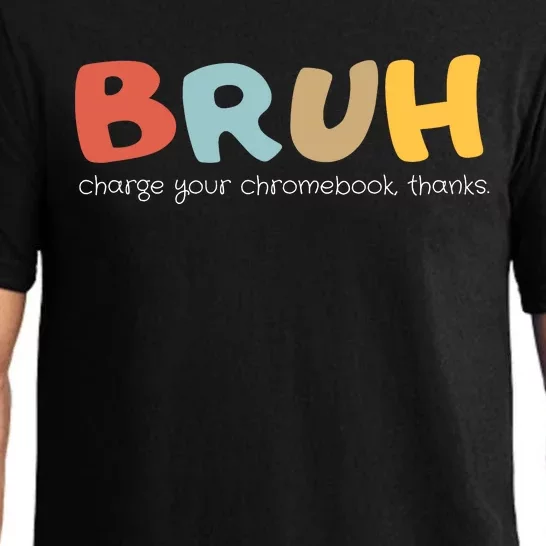 Bruh Charge Your Chromebook Thanks Pajama Set