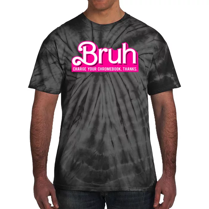 Bruh Charge Your Chromebook Thanks Pink Funny Teacher School Tie-Dye T-Shirt