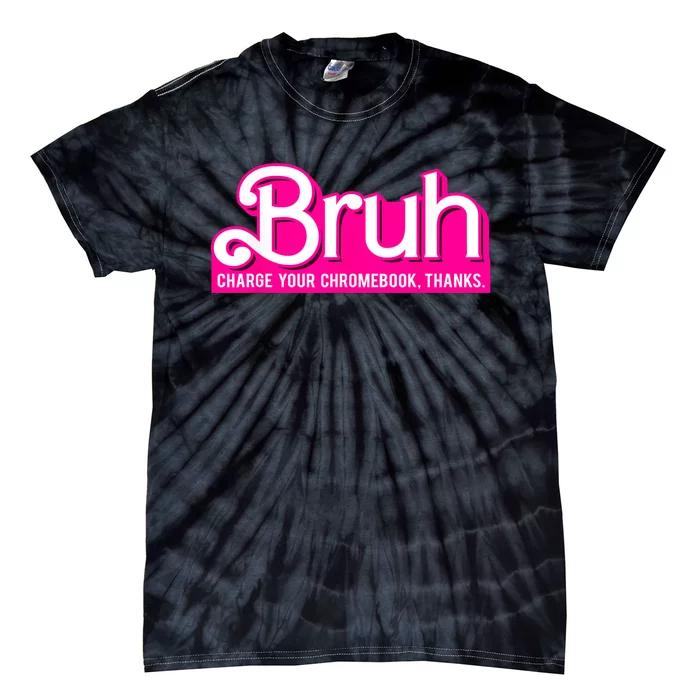 Bruh Charge Your Chromebook Thanks Pink Funny Teacher School Tie-Dye T-Shirt