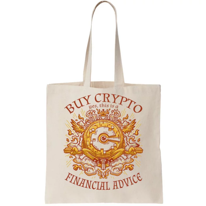 Buy Crypto Yes This Is A Financial Advice Tote Bag