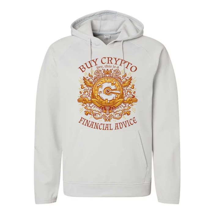 Buy Crypto Yes This Is A Financial Advice Performance Fleece Hoodie