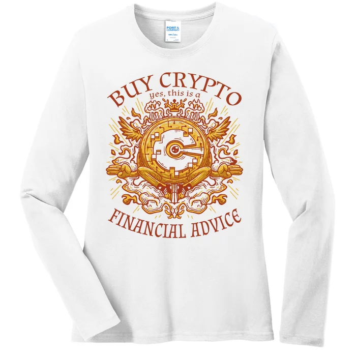 Buy Crypto Yes This Is A Financial Advice Ladies Long Sleeve Shirt