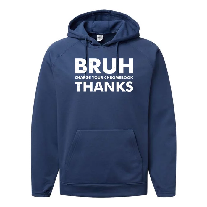 Bruh Charge Your Chromebook Thanks Funny Teacher Student School Life Performance Fleece Hoodie