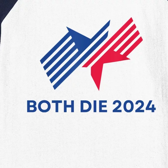 Both Die 2024 Baseball Sleeve Shirt