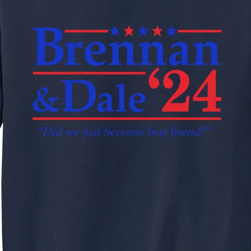 Brennan & Dale 2024 Funny Election Tall Sweatshirt