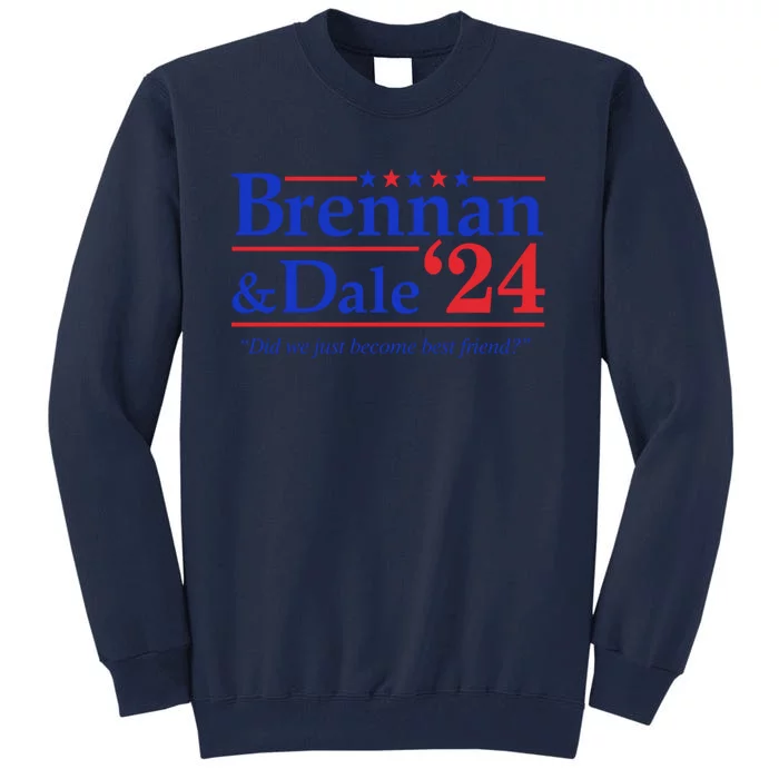 Brennan & Dale 2024 Funny Election Tall Sweatshirt