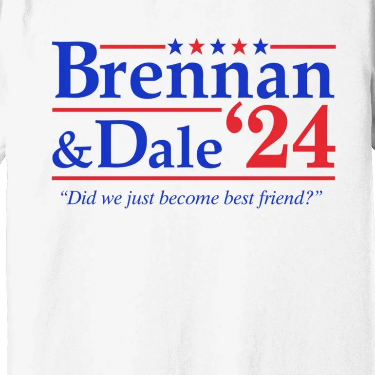 Brennan & Dale 2024 Funny Election Premium T-Shirt