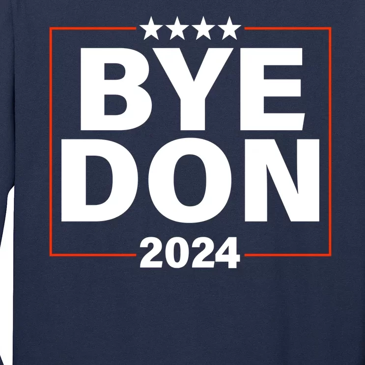 Bye Don 2024 Joe Biden Resigns Long Sleeve Shirt