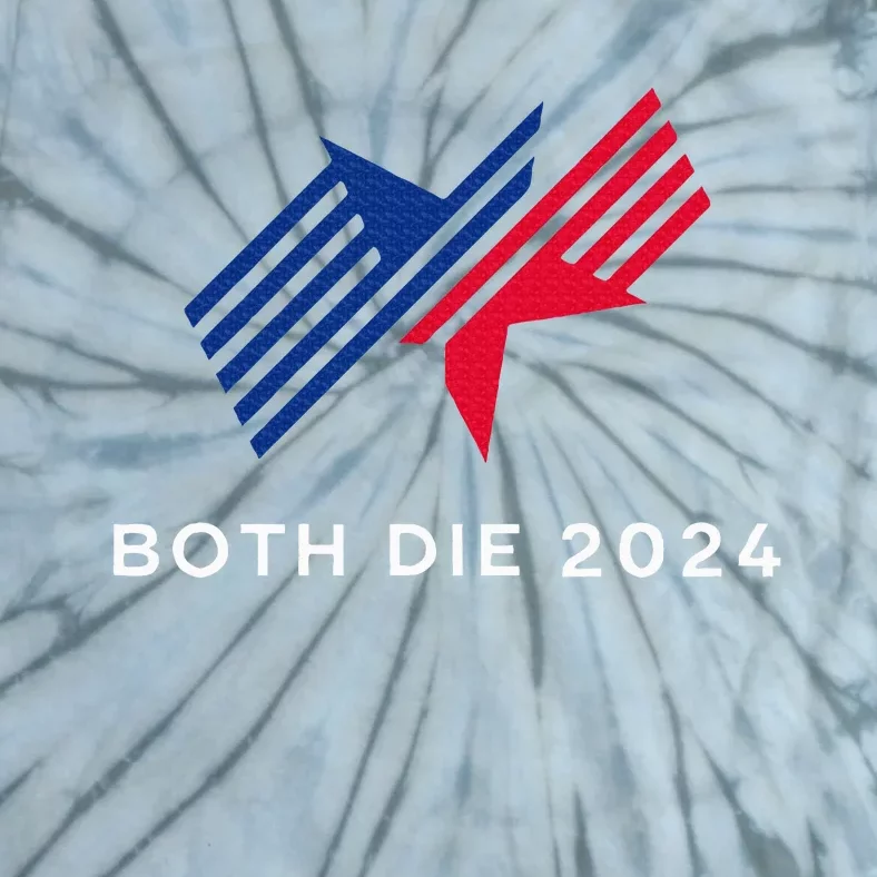 Both Die 2024 New Plan Though Election 2024 Tie-Dye T-Shirt