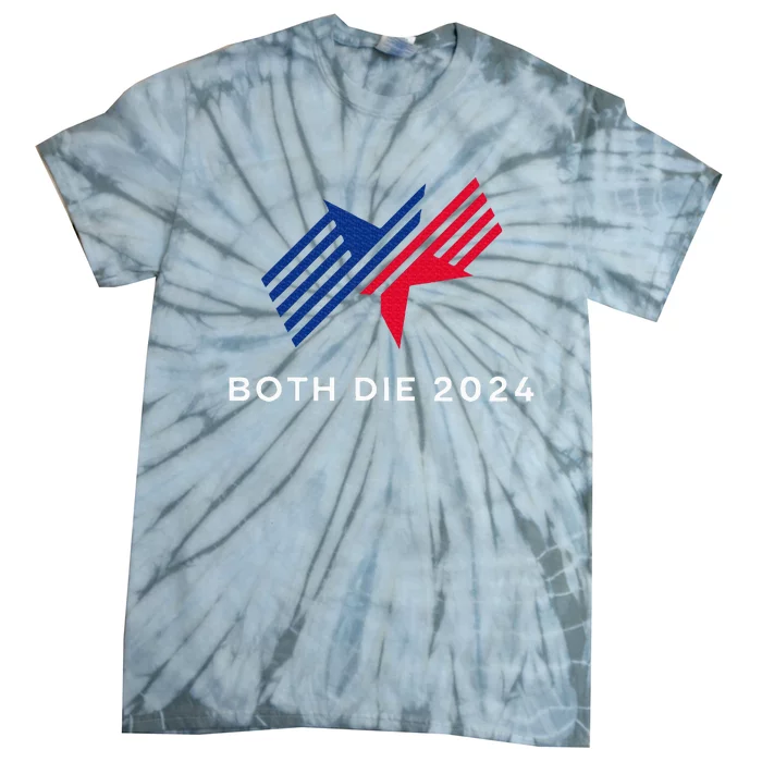 Both Die 2024 New Plan Though Election 2024 Tie-Dye T-Shirt