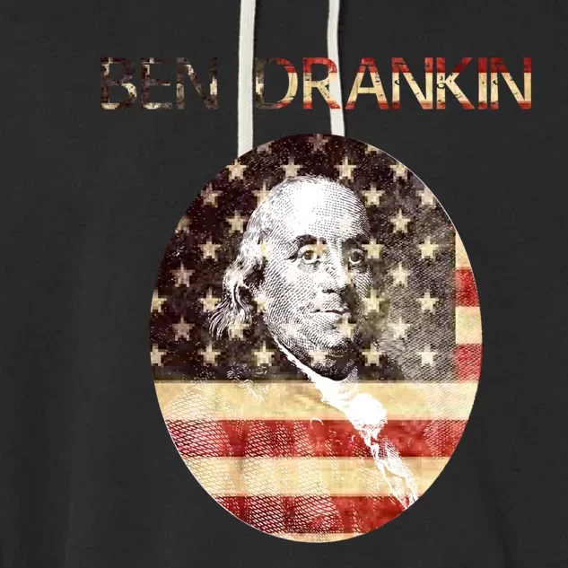 Ben Drankin 4th Of July Funny Benjamin Franklin Cute Gift Garment-Dyed Fleece Hoodie